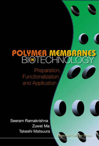 Polymer Membranes In Biotechnology: Preparation, Functionalization And Application