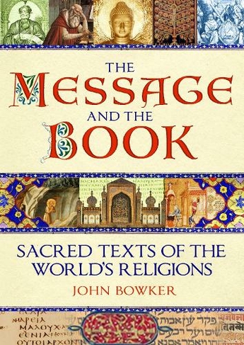 The Message and the Book: Sacred Texts of the World's Religions (Main - Atlantic Edition)