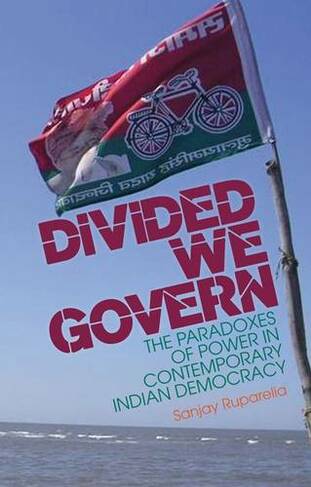 Divided We Govern: Coalition Politics in Modern India