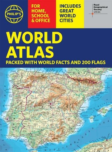 Philip's RGS World Atlas (A4): with Global Cities, Facts and Flags (Philip's World Atlas)