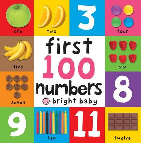 First 100 Numbers: First 100 Board Book (First 100 Board Book)