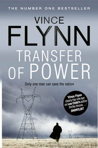 Transfer Of Power: (The Mitch Rapp Series 3 Reissue)
