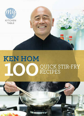 My Kitchen Table: 100 Quick Stir-fry Recipes: (My Kitchen)