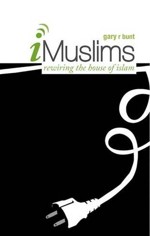 I-Muslims: Rewiring the House of Islam