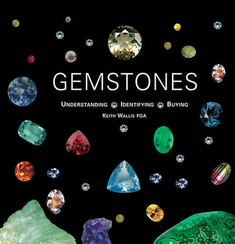 Gemstones: Understanding, Identifying, Buying (New edition)