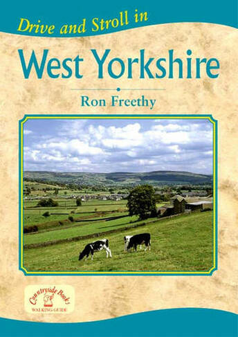 Drive and Stroll in West Yorkshire: (Drive & Stroll)