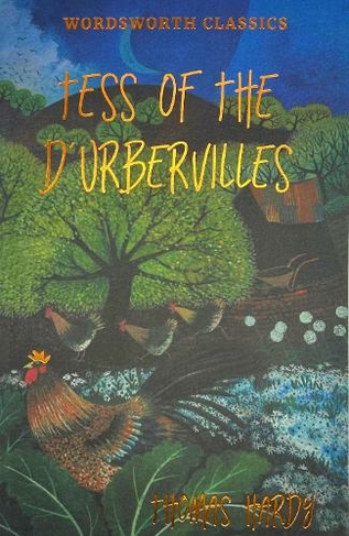 Tess of the d'Urbervilles: (Wordsworth Classics)