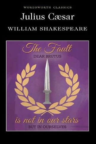 Julius Caesar: (Wordsworth Classics Annotated edition)
