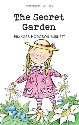 The Secret Garden: (Wordsworth Children's Classics New edition)