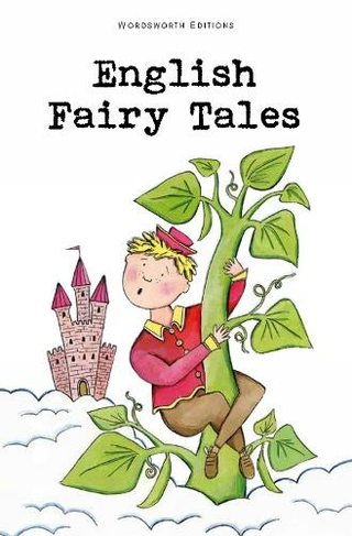 English Fairy Tales: (Wordsworth Children's Classics New edition)
