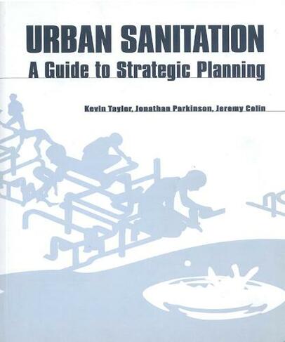 Urban Sanitation: A guide to strategic planning