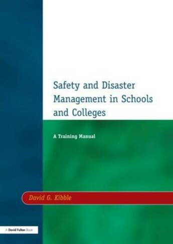Safety and Disaster Management in Schools and Colleges: A Training Manual