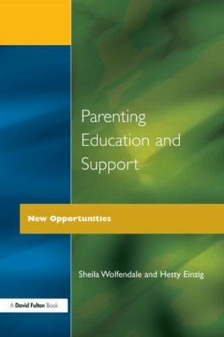Parenting Education and Support: New Opportunities
