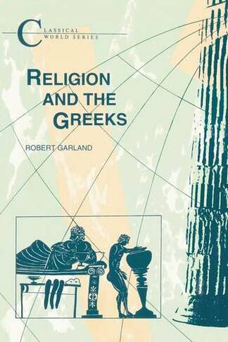 Religion and the Greeks: (Classical World)
