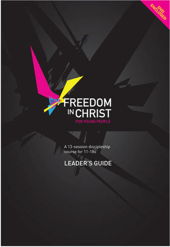Freedom in Christ for Young People, Leader's Guide: (Freedom in Christ Course New edition)