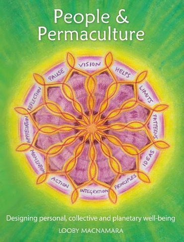 People & Permaculture: Designing personal, collective and planetary well-being (2nd Revised edition)