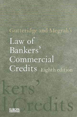 Gutteridge and Megrah's Law of Bankers' Commercial Credits: (8th edition)