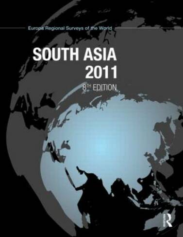 South Asia 2011: (South Asia 8th edition)