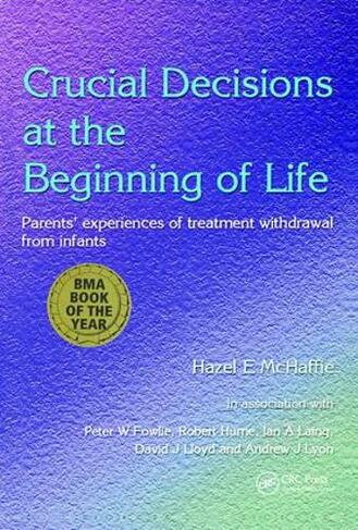 Crucial Decisions at the Beginning of Life: Parents' Experiences of Treatment Withdrawl from Infants