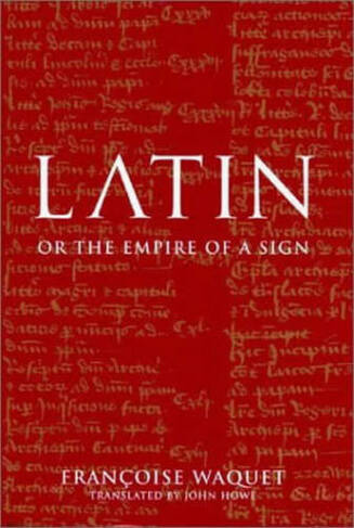 Latin: or, the Empire of a Sign