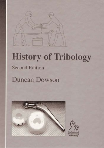 History of Tribology: (2nd edition)