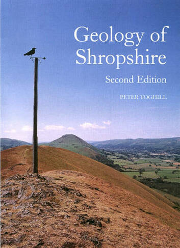 Geology of Shropshire - Second Edition: (2nd Revised edition)