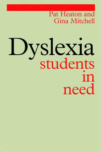 Dyslexia: Students in Need (Dyslexia Series (Whurr))