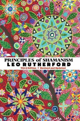 Principles of Shamanism: (3rd ed.)