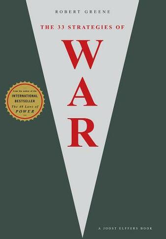 The 33 Strategies Of War: (The Modern Machiavellian Robert Greene Main)