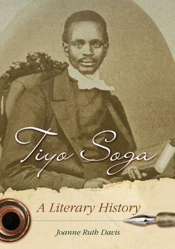Tiyo Soga: A Literary History