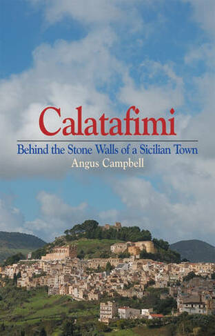 Calatafimi: Behind the Stone Walls of a Sicilian Town