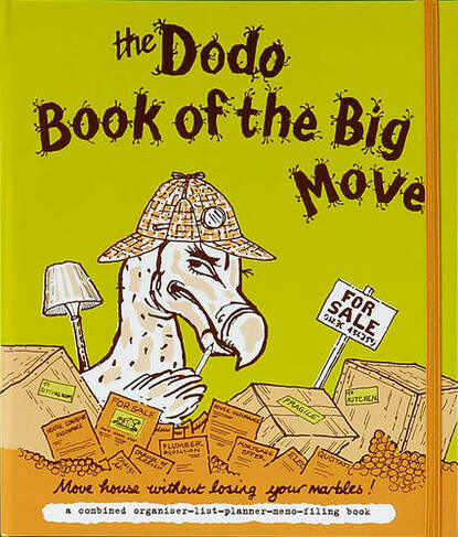 Dodo Book of the Big Move: Move House without Losing Your Marbles
