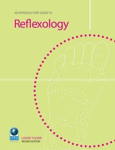 An Introductory Guide to Reflexology: (Introductory Guide to Annotated edition)