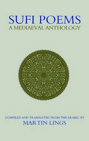 Sufi Poems: A Mediaeval Anthology (Bilingual edition)