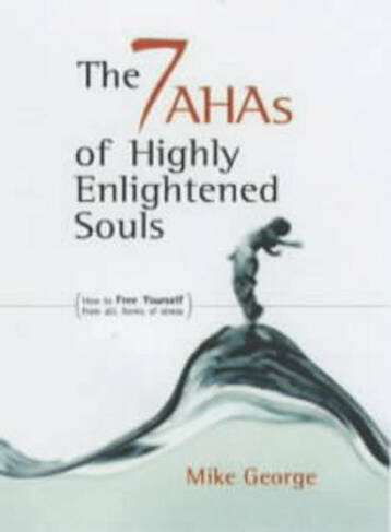 7 Aha`s of Highly Enlightened Souls