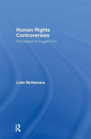 Human Rights Controversies: The Impact of Legal Form