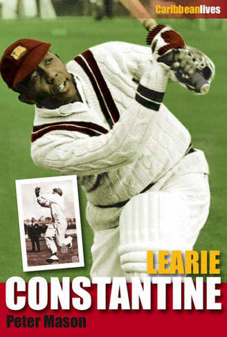 Learie Constantine: (Caribbean Lives)