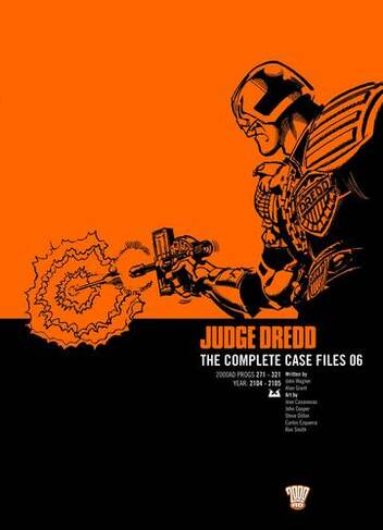 Judge Dredd: The Complete Case Files 06: (Judge Dredd: The Complete Case Files)