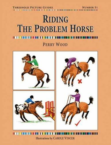 Riding the Problem Horse: (Threshold Picture Guide)