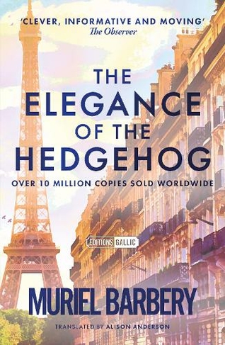 The Elegance of the Hedgehog: (Editions Gallic)