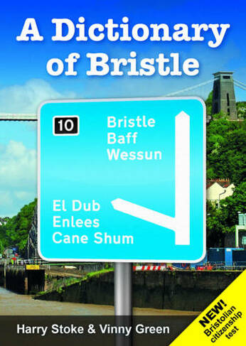 A Dictionary of Bristle: (4th Revised edition)