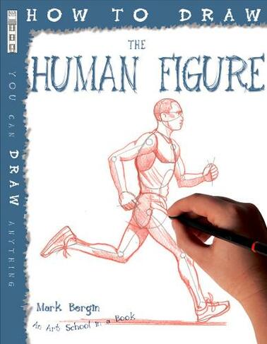 How To Draw The Human Figure: (How to Draw)