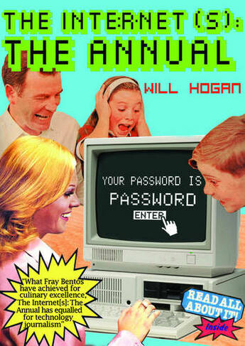 The Internet(s): The Annual: Your password is password