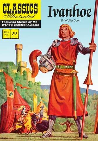 Ivanhoe: (Classics Illustrated 29)