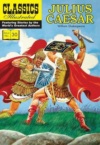 Julius Caesar: (Classics Illustrated 30)