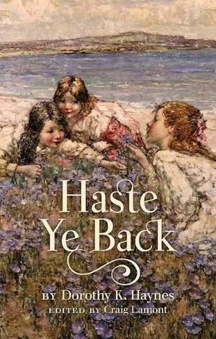 Haste Ye Back: (ASLS Annual Volumes)