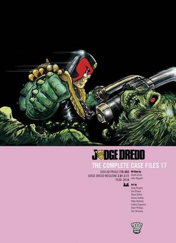 Judge Dredd: The Complete Case Files 17: (Judge Dredd: The Complete Case Files 17)