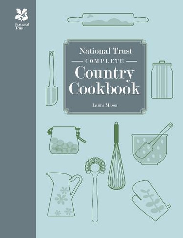National Trust Complete Country Cookbook: (National Trust Food)