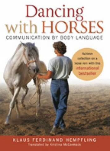 Dancing with Horses: Communication by Body Language