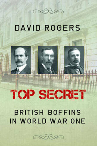 Top Secret: British Boffins in World War One